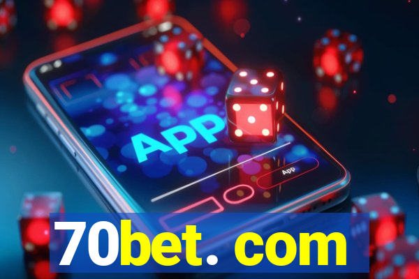 70bet. com